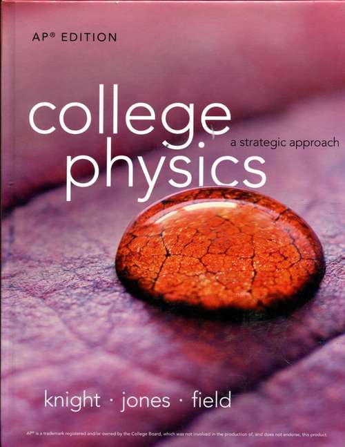 College Physics: A Strategic Approach (AP Edition)