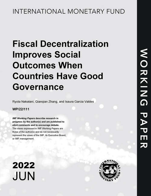 Book cover of Fiscal Decentralization Improves Social Outcomes When Countries Have Good Governance (Imf Working Papers)
