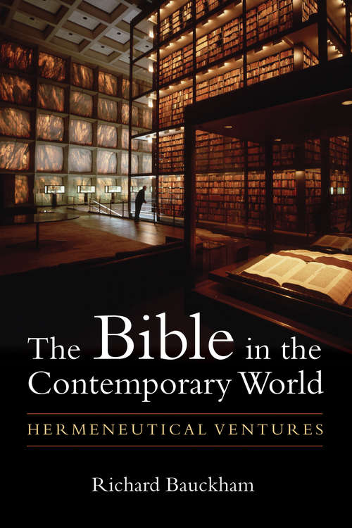 The Bible in the Contemporary World: Hermeneutical Ventures