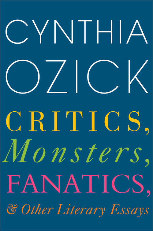 Book cover of Critics, Monsters, Fanatics, and Other Literary Essays