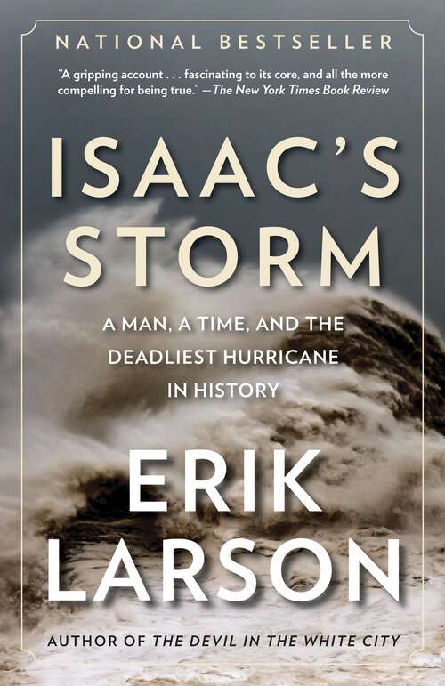 Book cover of Isaac's Storm: A Man, a Time, and the Deadliest Hurricane in History