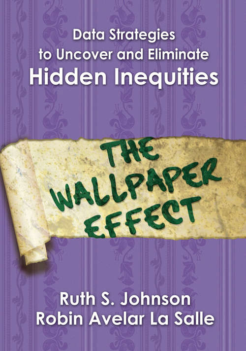 Data Strategies to Uncover and Eliminate Hidden Inequities: The Wallpaper Effect