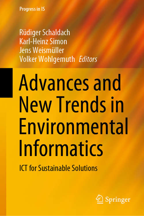 Advances and New Trends in Environmental Informatics: ICT for Sustainable Solutions (Progress in IS)