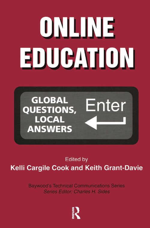 Online Education: Global Questions, Local Answers (Baywood's Technical Communications)