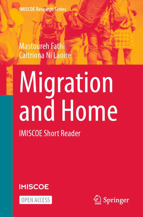 Book cover of Migration and Home: IMISCOE Short Reader (1st ed. 2024) (IMISCOE Research Series)
