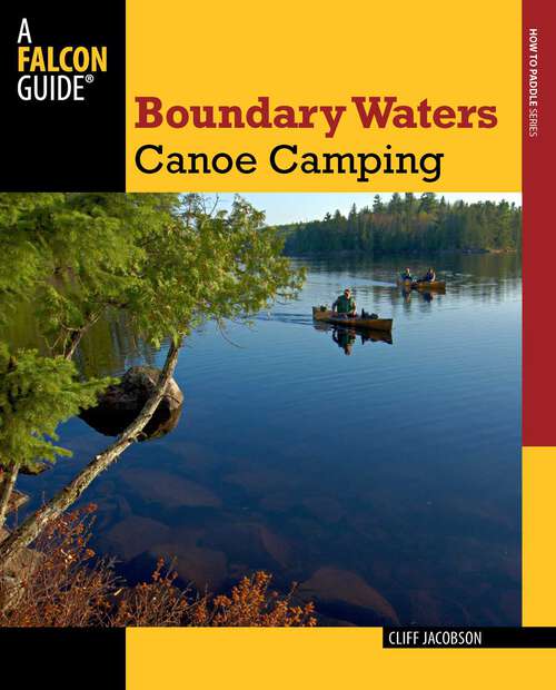 Book cover of Boundary Waters Canoe Camping (3rd Edition) (Paddling Series)