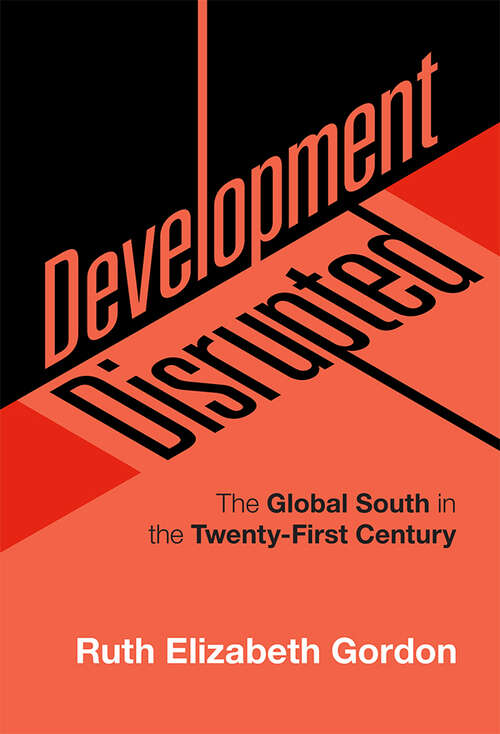 Book cover of Development Disrupted: The Global South in the Twenty-First Century