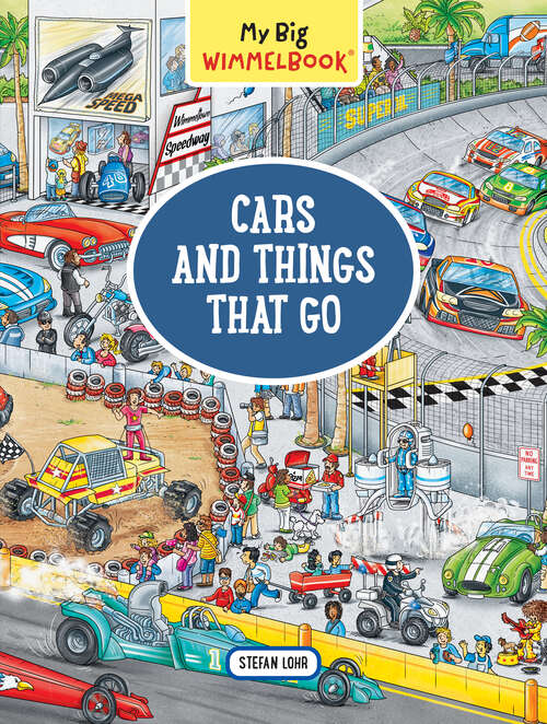 Book cover of My Big Wimmelbook® - Cars and Things That Go: A Look-and-find Book (kids Tell The Story) (My Big Wimmelbooks #0)