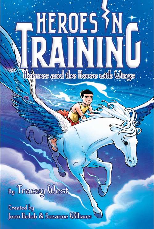 Book cover of Hermes and the Horse with Wings (Heroes in Training #13)