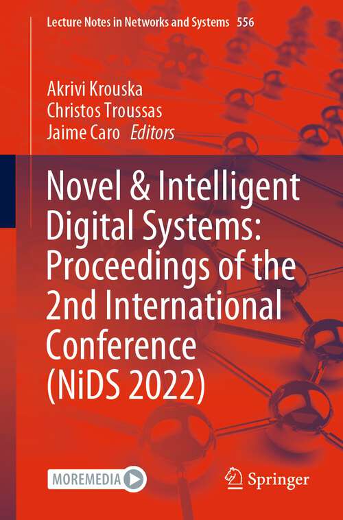Book cover of Novel & Intelligent Digital Systems: Proceedings of the 2nd International Conference (1st ed. 2023) (Lecture Notes in Networks and Systems #556)