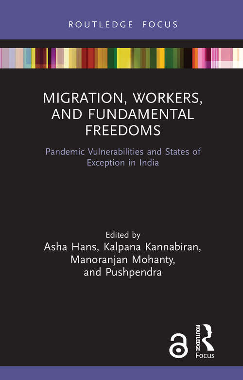 Book cover of Migration, Workers, and Fundamental Freedoms: Pandemic Vulnerabilities and States of Exception in India