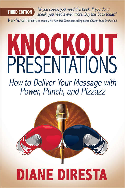 Book cover of Knockout Presentations: How to Deliver Your Message with Power, Punch, and Pizzazz