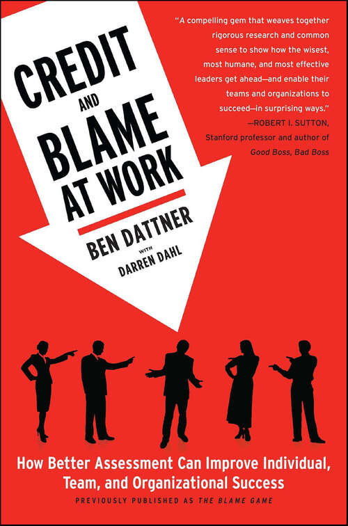 Book cover of Credit and Blame at Work: How Better Assessment Can Improve Individual, Team and Organizational Success