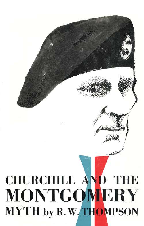 Book cover of Churchill and the Montgomery Myth
