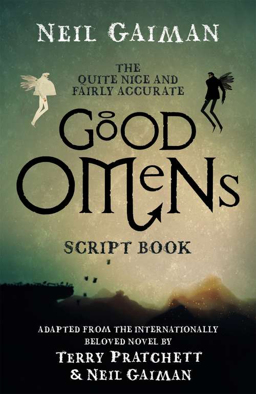 Book cover of The Quite Nice and Fairly Accurate Good Omens Script Book