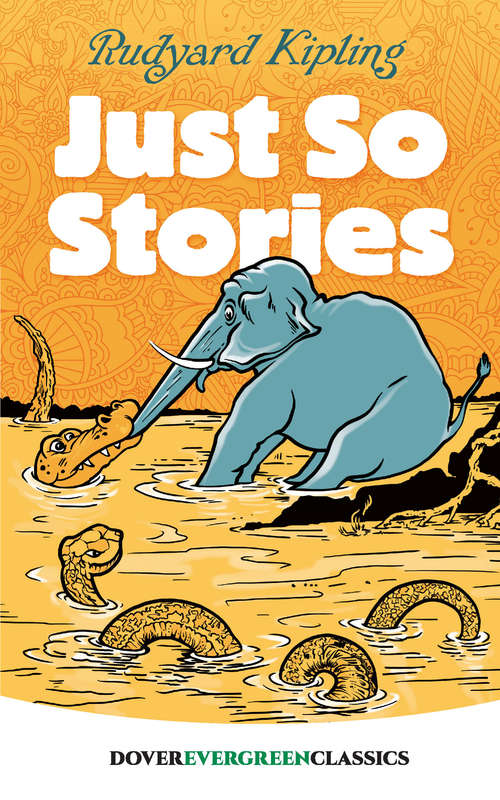 Book cover of Just So Stories: For Little Children - Primary Source Edition (Dover Children's Evergreen Classics)