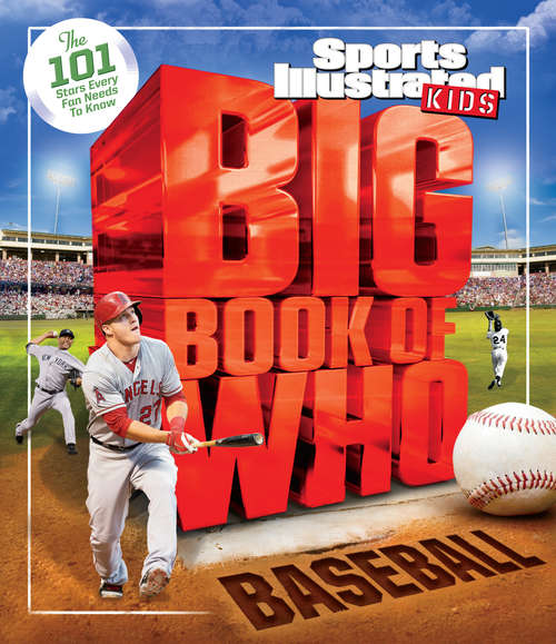 Big Book of Who: The 101 Stars Every Fan Needs to Know