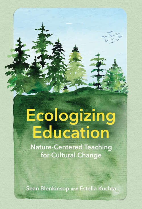 Book cover of Ecologizing Education: Nature-Centered Teaching for Cultural Change