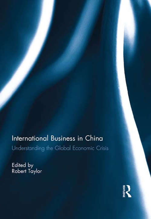 Book cover of International Business in China: Understanding the Global Economic Crisis