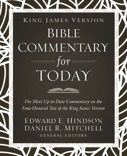 Book cover of King James Version Bible Commentary for Today: The most up-to-date commentary on the time-honored text of the King James Version