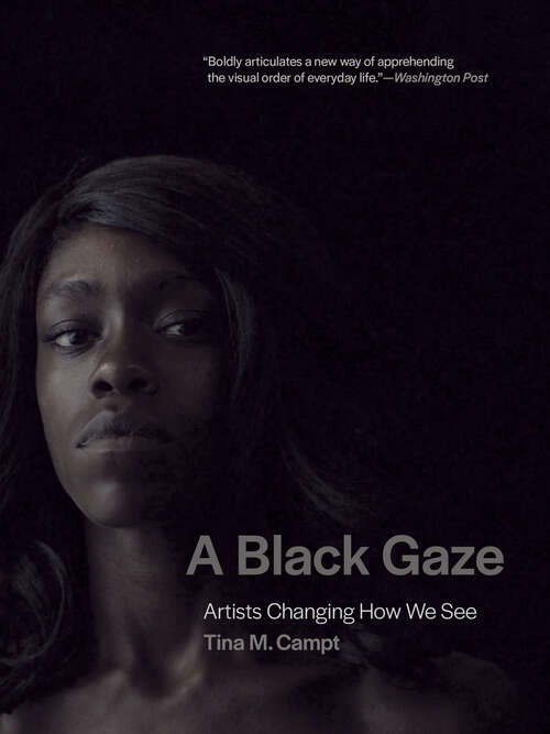 Book cover of A Black Gaze: Artists Changing How We See