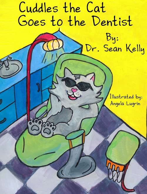 Book cover of Cuddles the Cat Goes to the Dentist