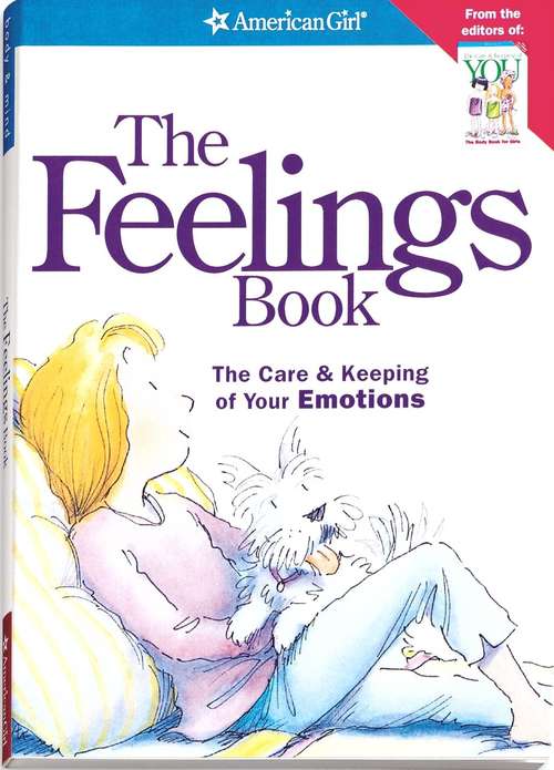 The Feelings Book: The Care and Keeping of Your Emotions (American Girl)