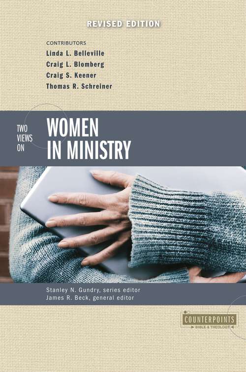 Book cover of Two Views on Women in Ministry (Counterpoints: Bible and Theology)