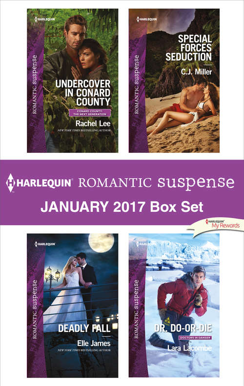Harlequin Romantic Suspense January 2017 Box Set: Undercover in Conard County\Deadly Fall\Special Forces Seduction\Dr. Do-or-Die