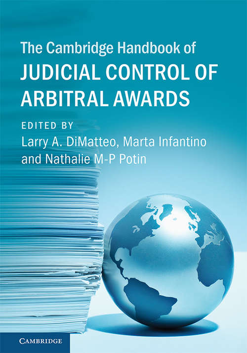 The Cambridge Handbook of Judicial Control of Arbitral Awards (Cambridge Law Handbooks)