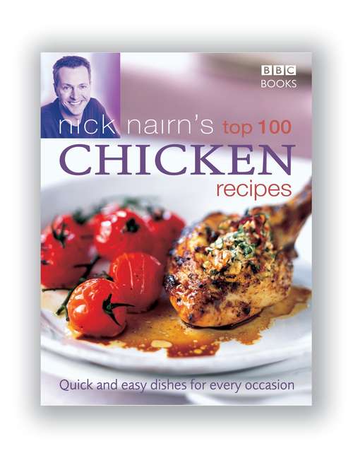 Book cover of Nick Nairn's Top 100 Chicken Recipes