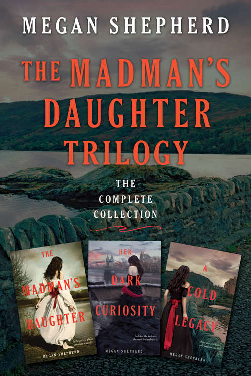 Book cover of The Madman's Daughter Trilogy: The Complete Collection