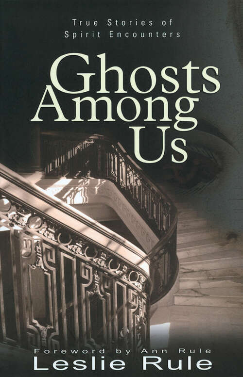 Book cover of Ghosts Among Us: True Stories of Spirit Encounters