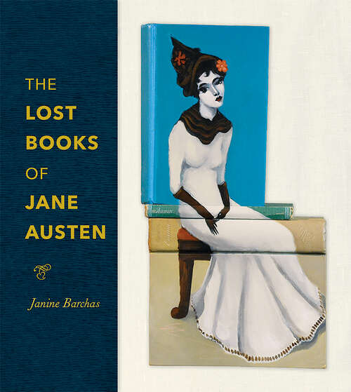 Book cover of The Lost Books of Jane Austen
