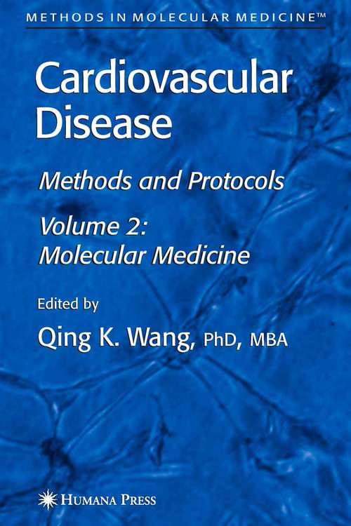 Cardiovascular Disease, Volume 2: Molecular Medicine (Methods in Molecular Medicine #129)