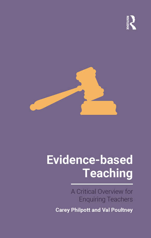 Book cover of Evidence-based Teaching: A Critical Overview for Enquiring Teachers (1) (Evidence-based Teaching for Enquiring Teachers)