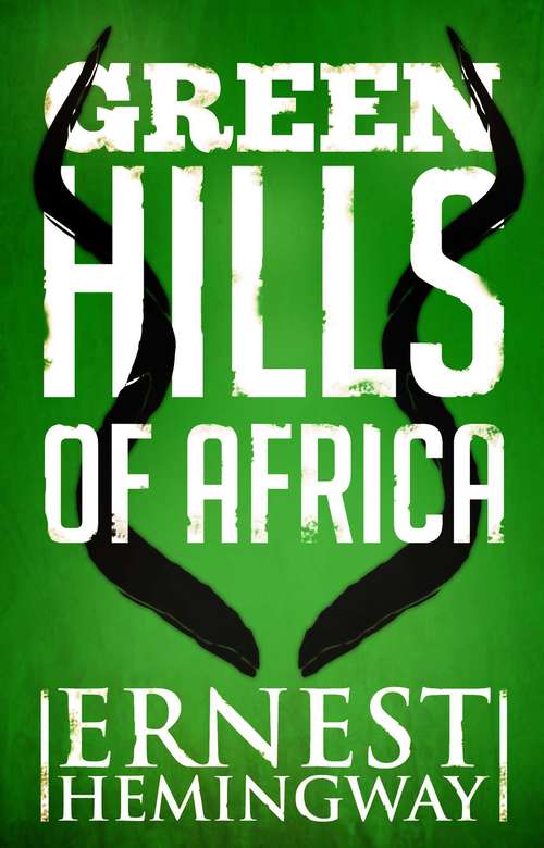 Book cover of Green Hills of Africa