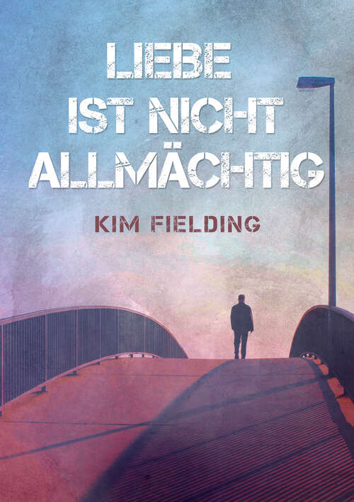 Book cover of Liebe ist nicht allmächtig (Liebe ist)