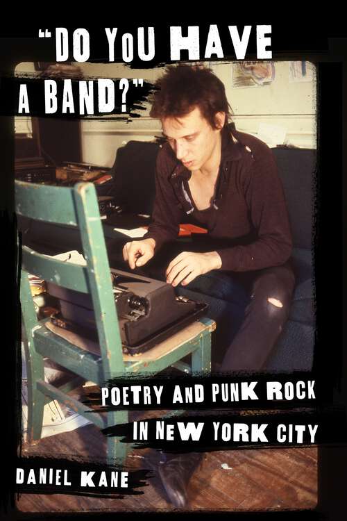 Book cover of "Do You Have a Band?": Poetry and Punk Rock in New York City