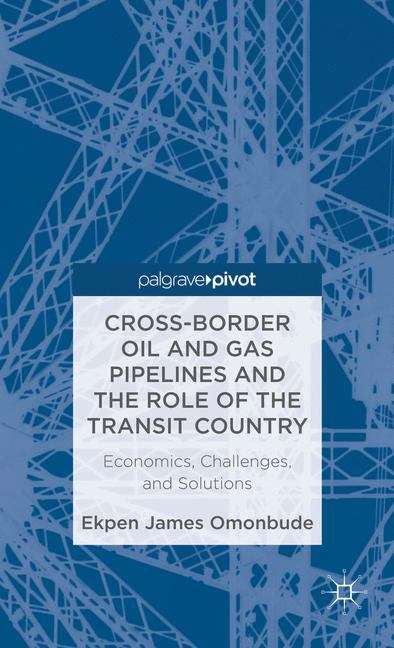 Book cover of Cross-border Oil and Gas Pipelines and the Role of the Transit Country