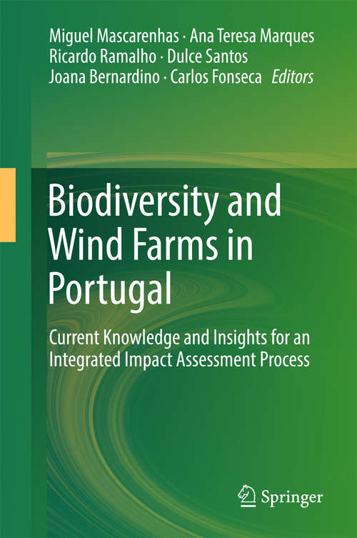 Biodiversity and Wind Farms in Portugal: Current knowledge and insights for an integrated impact assessment process