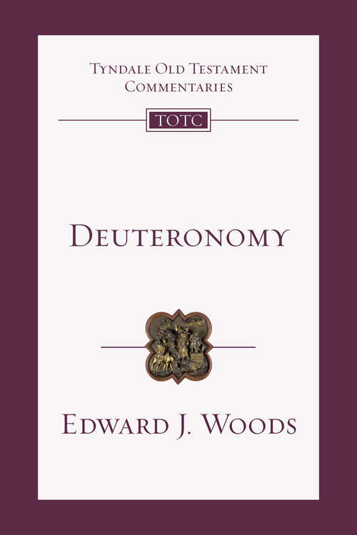 Deuteronomy: An Introduction and Commentary (Tyndale Old Testament Commentaries #5)