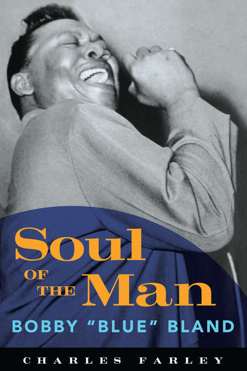 Book cover of Soul of the Man: Bobby "Blue" Bland (EPUB Single) (American Made Music Series)