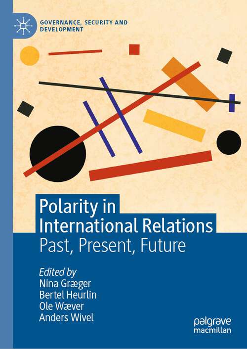 Polarity in International Relations: Past, Present, Future (Governance, Security and Development)