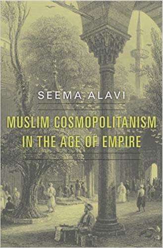 Book cover of Muslim Cosmopolitanism in the Age of Empire