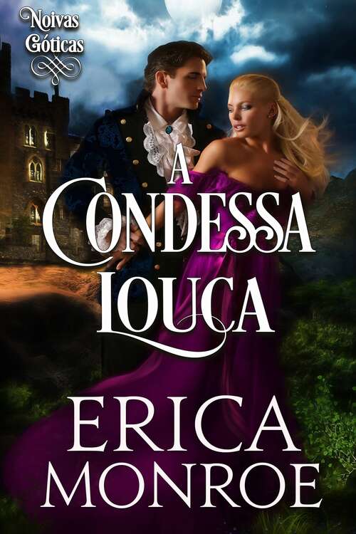 Book cover of A Condessa louca (Noivas góticas #1)
