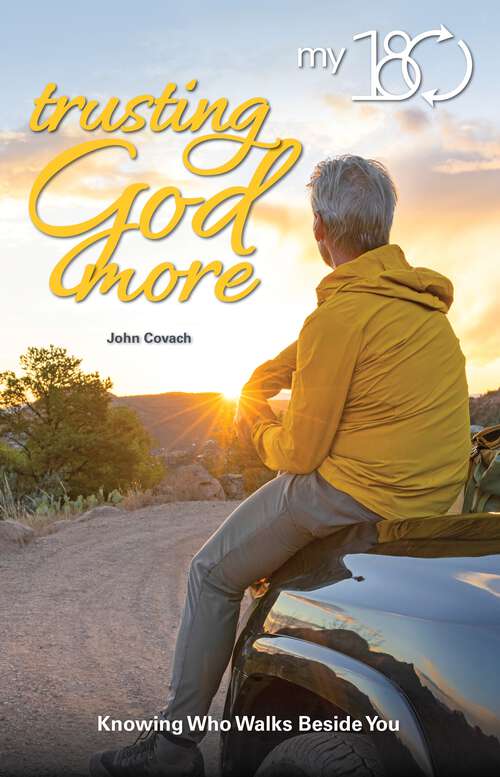 Book cover of Trusting God More: Knowing Who Walks Beside Me (My 180)