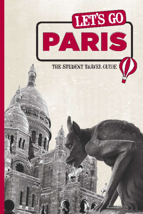 Book cover of Let's Go Paris: The Student Travel Guide
