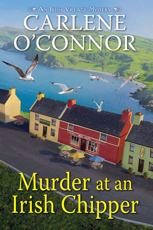 Book cover of Murder at an Irish Chipper (An Irish Village Mystery)