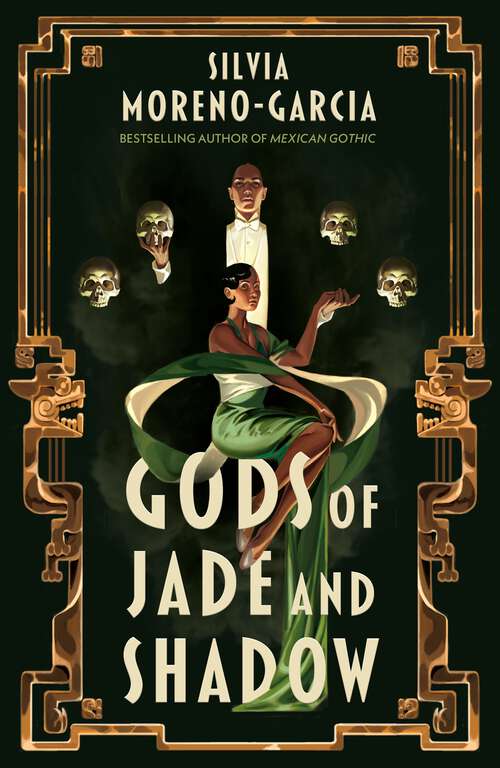 Book cover of Gods of Jade and Shadow: a perfect blend of fantasy, mythology and historical fiction set in Jazz Age Mexico